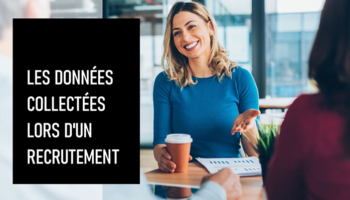 Les données pouvant être collectées lors d’un recrutement